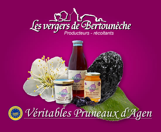 Les Vergers de Bertounèche - Véritables Pruneaux d'Agen, Crème de Pruneaux, Jus de Pruneaux et Miels.